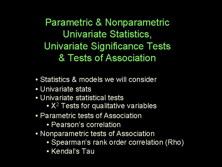 Parametric & Nonparametric Univariate Statistics, Univariate Significance Tests & Tests of Association • Statistics