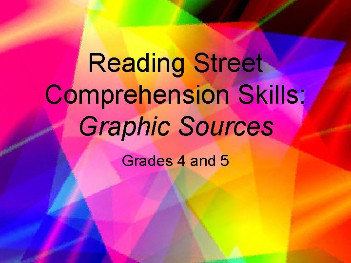 Reading Street Comprehension Skills: Graphic Sources Grades 4 and 5 