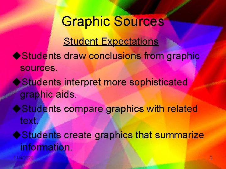 Graphic Sources Student Expectations u. Students draw conclusions from graphic sources. u. Students interpret