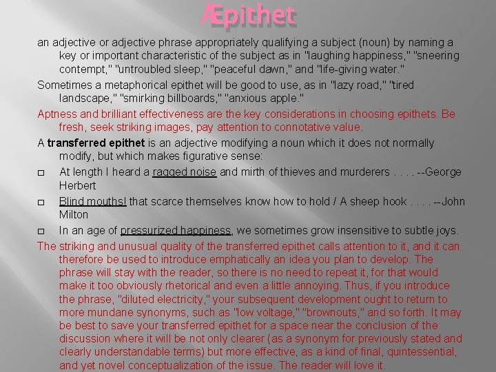  Epithet an adjective or adjective phrase appropriately qualifying a subject (noun) by naming