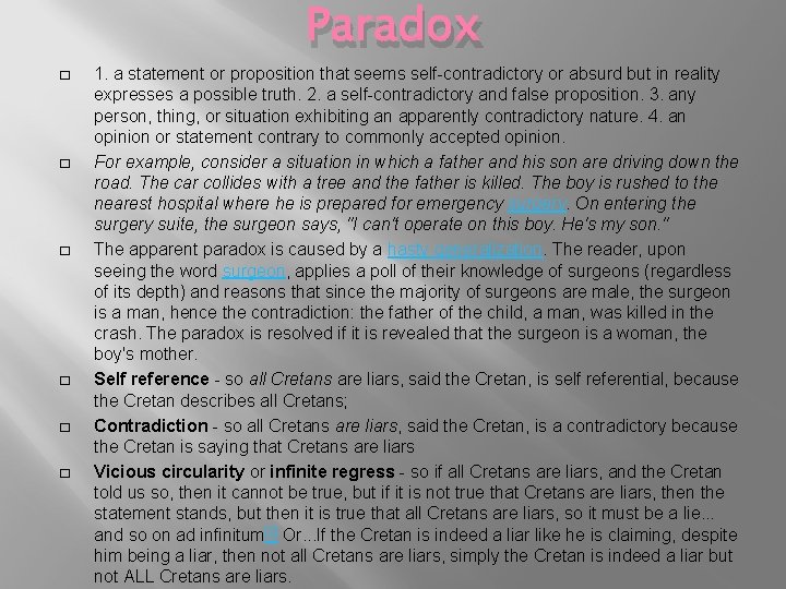 Paradox � � � 1. a statement or proposition that seems self-contradictory or absurd