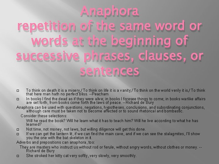 Anaphora repetition of the same word or words at the beginning of successive phrases,