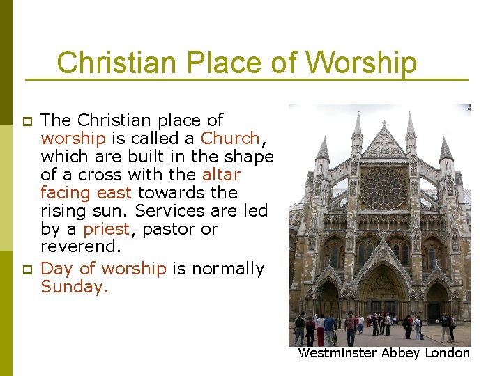 Christian Place of Worship p p The Christian place of worship is called a