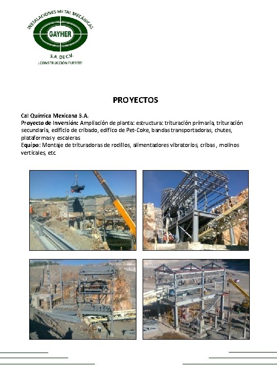 PROYECTOS Cal Química Mexicana S. A. Proyecto de Inversión: Ampliación de planta: estructura: trituración PROYECTOS Cal Química Mexicana S. A. Proyecto de Inversión: Ampliación de planta: estructura: trituración