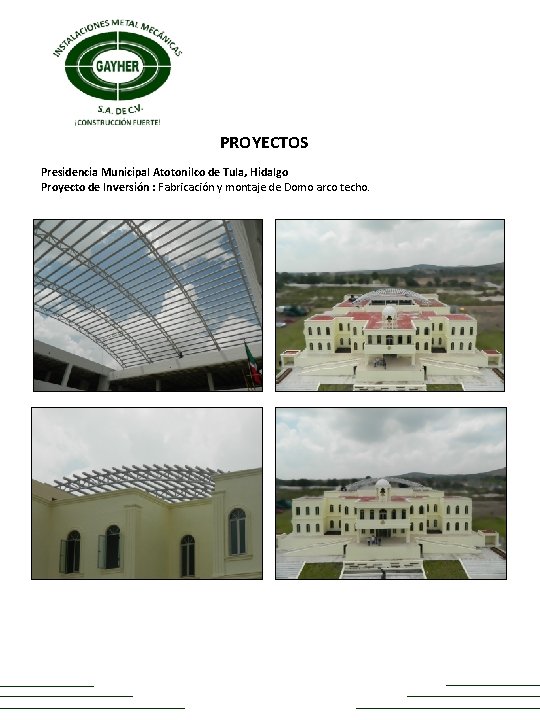 PROYECTOS Presidencia Municipal Atotonilco de Tula, Hidalgo Proyecto de Inversión : Fabricación y montaje