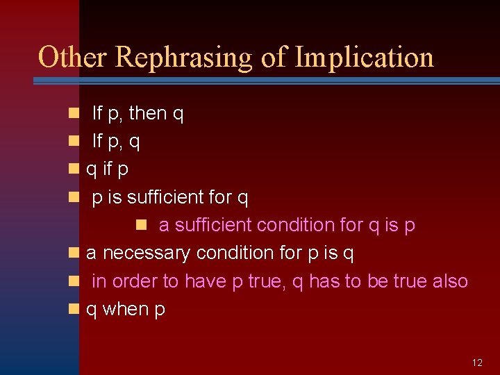 Other Rephrasing of Implication n If p, then q n If p, q n