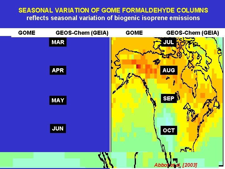 SEASONAL VARIATION OF GOME FORMALDEHYDE COLUMNS reflects seasonal variation of biogenic isoprene emissions GOME SEASONAL VARIATION OF GOME FORMALDEHYDE COLUMNS reflects seasonal variation of biogenic isoprene emissions GOME