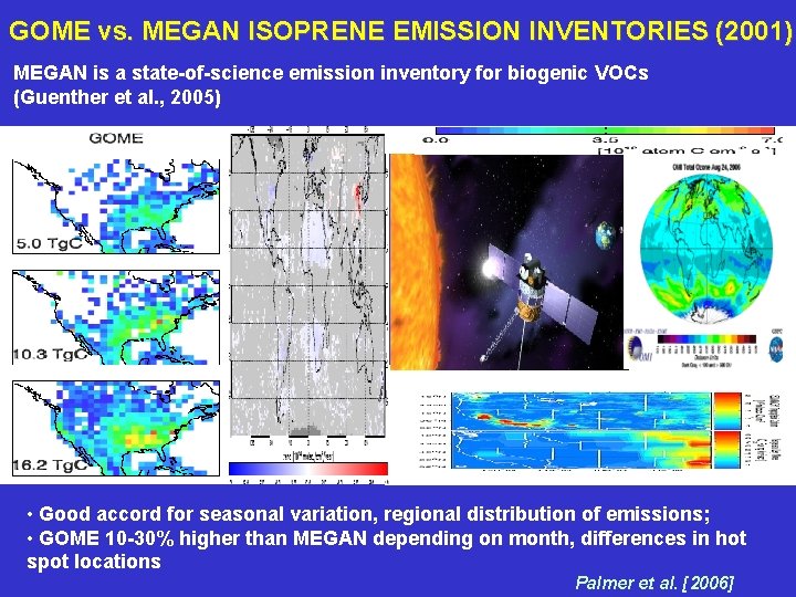 GOME vs. MEGAN ISOPRENE EMISSION INVENTORIES (2001) MEGAN is a state-of-science emission inventory for GOME vs. MEGAN ISOPRENE EMISSION INVENTORIES (2001) MEGAN is a state-of-science emission inventory for