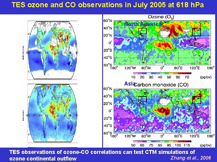 TES ozone and CO observations in July 2005 at 618 h. Pa North America TES ozone and CO observations in July 2005 at 618 h. Pa North America