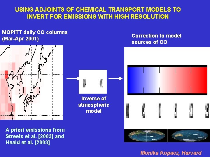USING ADJOINTS OF CHEMICAL TRANSPORT MODELS TO INVERT FOR EMISSIONS WITH HIGH RESOLUTION MOPITT USING ADJOINTS OF CHEMICAL TRANSPORT MODELS TO INVERT FOR EMISSIONS WITH HIGH RESOLUTION MOPITT