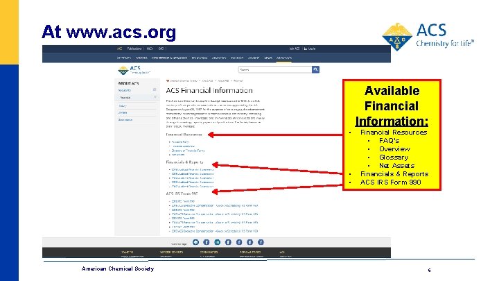At www. acs. org Available Financial Information: • • • American Chemical Society Financial