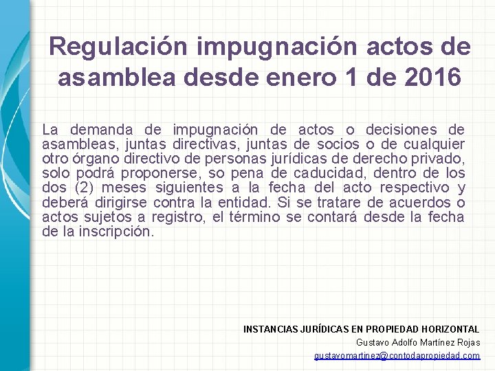 Regulación impugnación actos de asamblea desde enero 1 de 2016 La demanda de impugnación