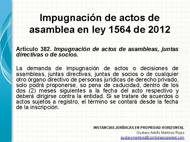 Impugnación de actos de asamblea en ley 1564 de 2012 Artículo 382. Impugnación de