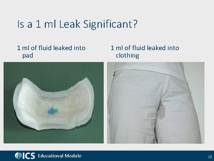 Is a 1 ml Leak Significant? 1 ml of fluid leaked into pad Educational