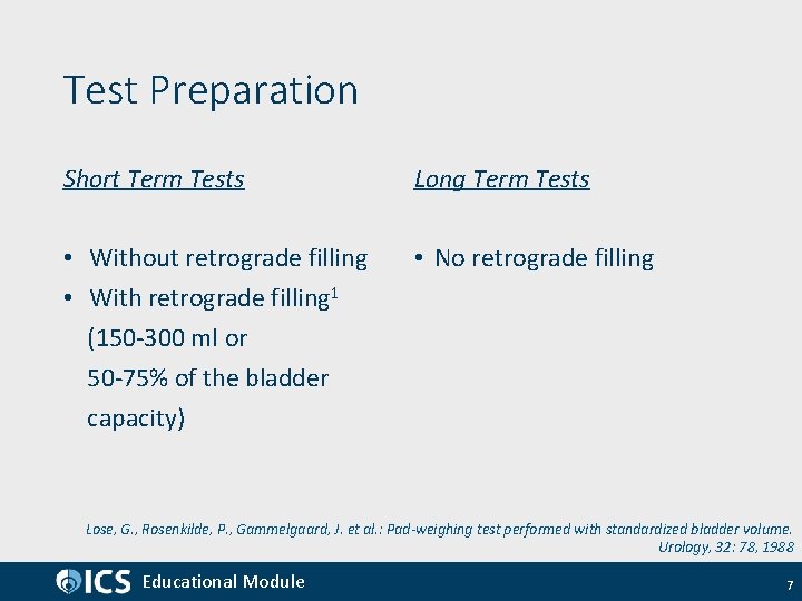 Test Preparation Short Term Tests Long Term Tests • Without retrograde filling • With