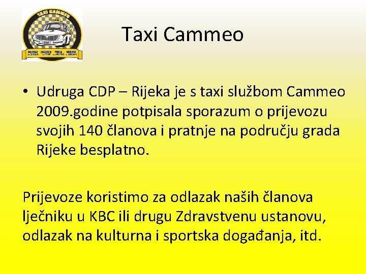 Taxi Cammeo • Udruga CDP – Rijeka je s taxi službom Cammeo 2009. godine