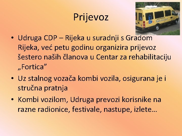 Prijevoz • Udruga CDP – Rijeka u suradnji s Gradom Rijeka, već petu godinu