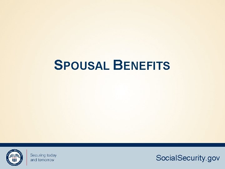 SPOUSAL BENEFITS Social. Security. gov 