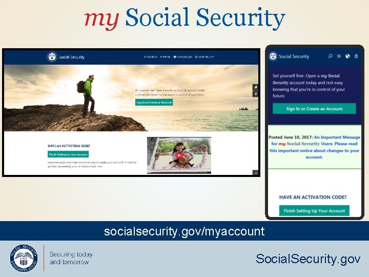 my Social Security socialsecurity. gov/myaccount Social. Security. gov 