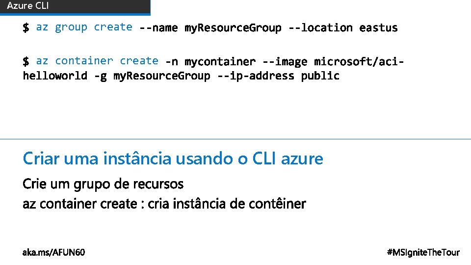 Azure CLI az group create az container create Criar uma instância usando o CLI