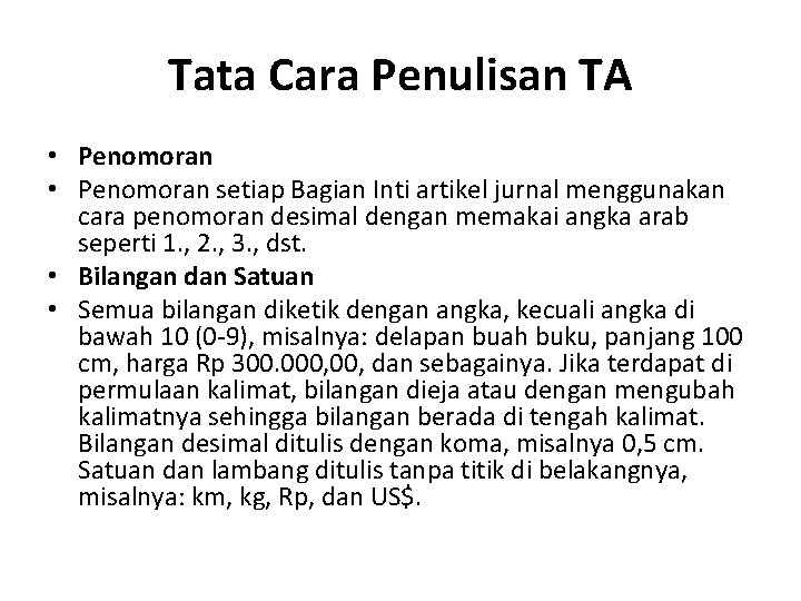 Tata Cara Penulisan TA • Penomoran setiap Bagian Inti artikel jurnal menggunakan cara penomoran