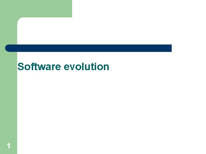 Software evolution 1 