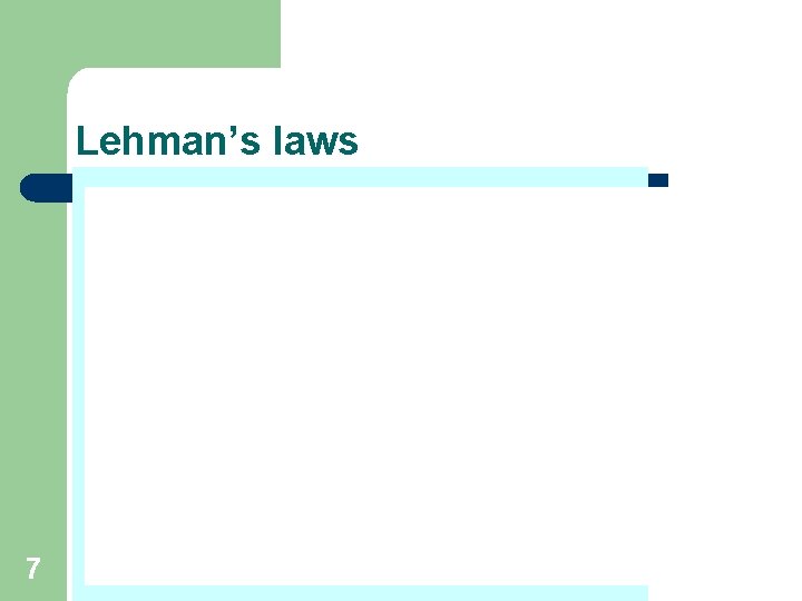 Lehman’s laws 7 