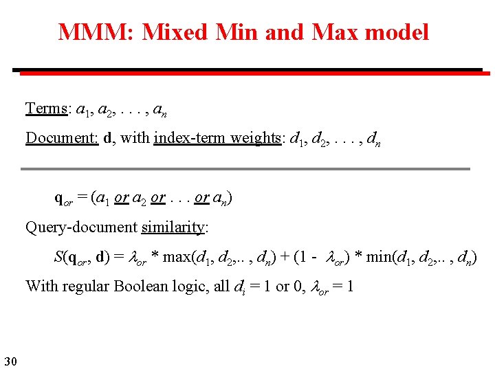 MMM: Mixed Min and Max model Terms: a 1, a 2, . . .