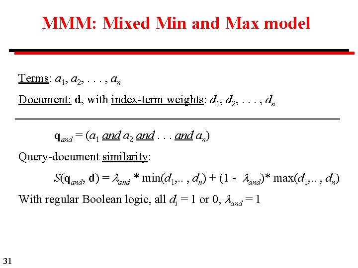 MMM: Mixed Min and Max model Terms: a 1, a 2, . . .