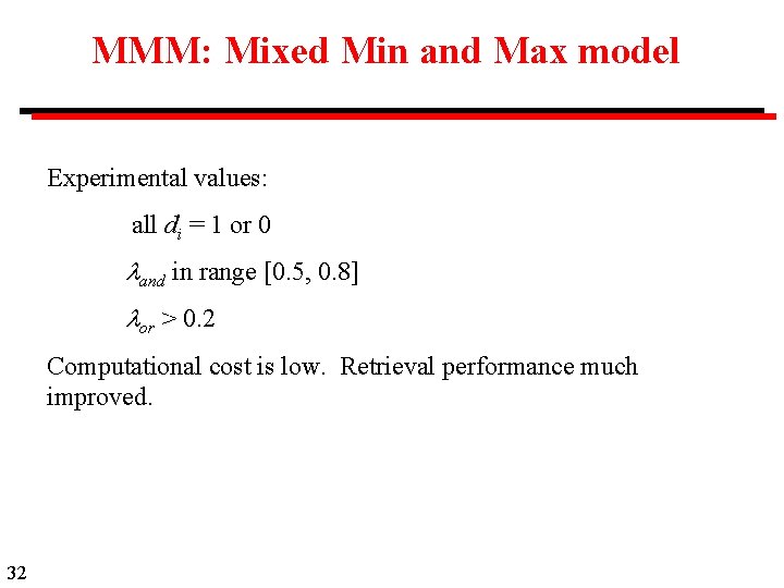 MMM: Mixed Min and Max model Experimental values: all di = 1 or 0