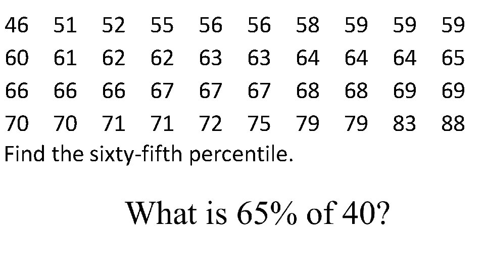 46 51 52 55 56 56 58 60 61 62 62 63 63 64