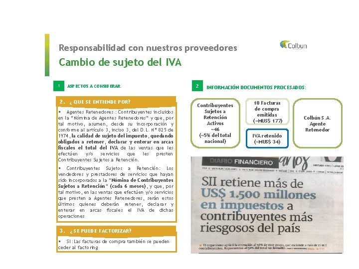 Responsabilidad con nuestros proveedores Cambio de sujeto del IVA 1 ASPECTOS A CONSIDERAR: 2.