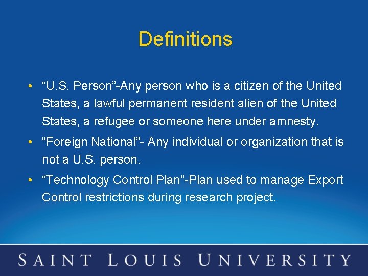 Definitions • “U. S. Person”-Any person who is a citizen of the United States,