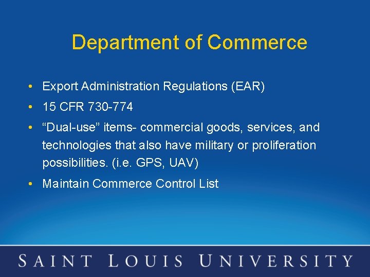 Department of Commerce • Export Administration Regulations (EAR) • 15 CFR 730 -774 •