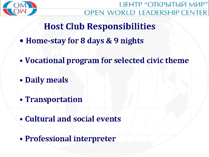 Host Club Responsibilities • Home-stay for 8 days & 9 nights • Vocational program