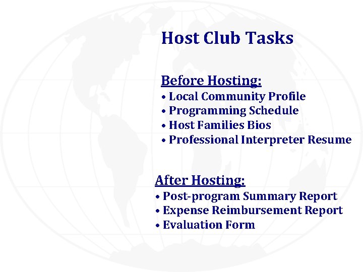 Host Club Tasks Before Hosting: • Local Community Profile • Programming Schedule • Host Host Club Tasks Before Hosting: • Local Community Profile • Programming Schedule • Host