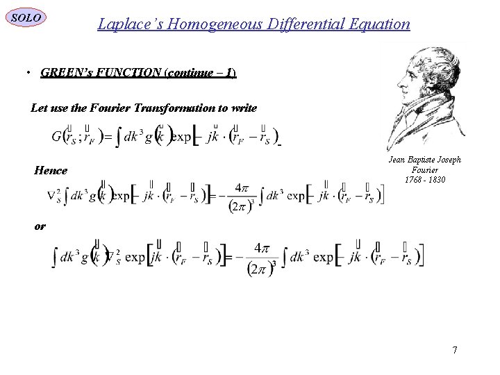 SOLO Laplace’s Homogeneous Differential Equation • GREEN’s FUNCTION (continue – 1) Let use the