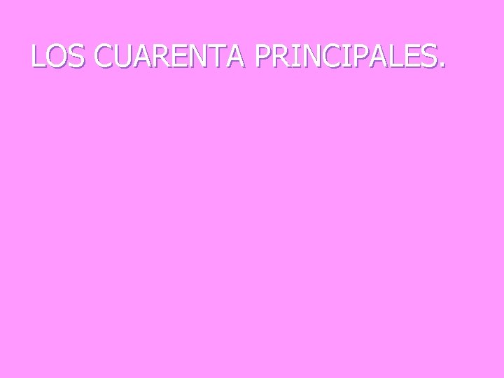 LOS CUARENTA PRINCIPALES. 