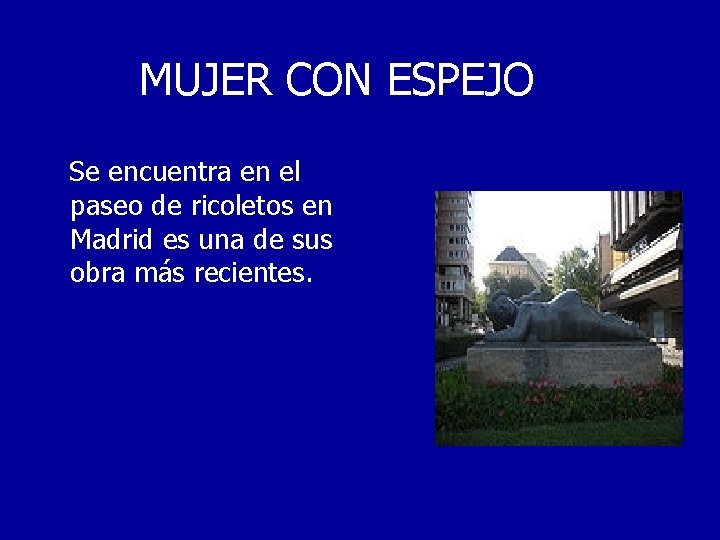MUJER CON ESPEJO Se encuentra en el paseo de ricoletos en Madrid es una