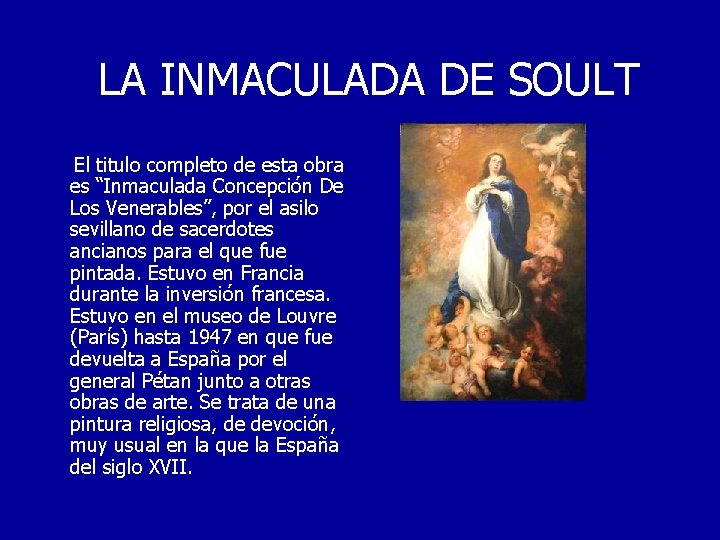 LA INMACULADA DE SOULT El titulo completo de esta obra es “Inmaculada Concepción De