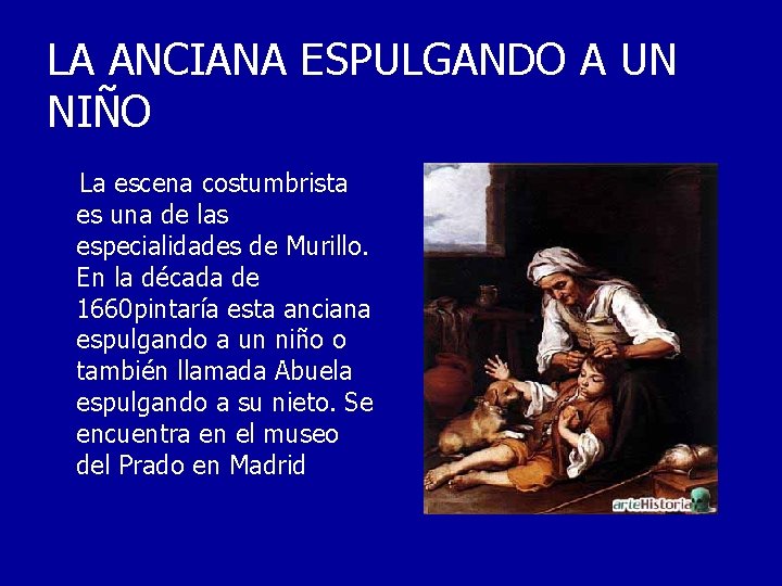 LA ANCIANA ESPULGANDO A UN NIÑO La escena costumbrista es una de las especialidades