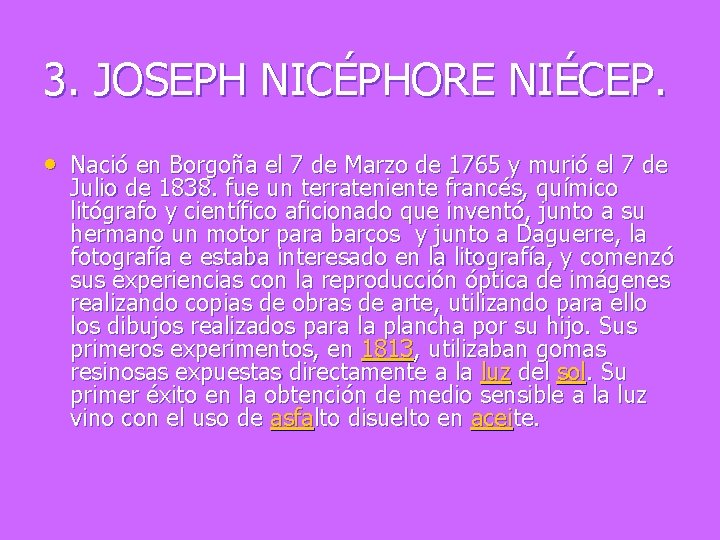 3. JOSEPH NICÉPHORE NIÉCEP. • Nació en Borgoña el 7 de Marzo de 1765