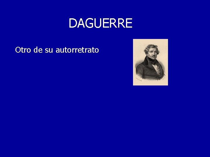 DAGUERRE Otro de su autorretrato 