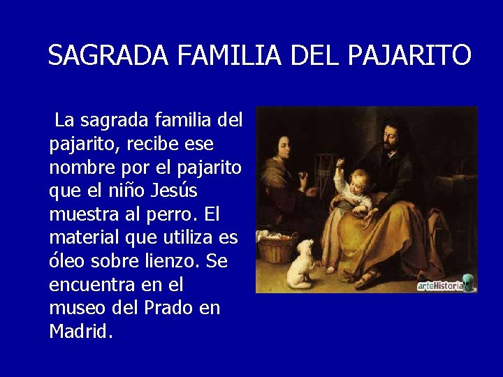 SAGRADA FAMILIA DEL PAJARITO La sagrada familia del pajarito, recibe ese nombre por el