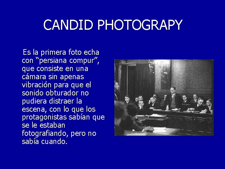 CANDID PHOTOGRAPY Es la primera foto echa con “persiana compur”, que consiste en una