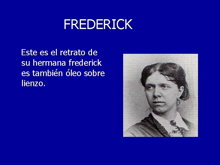 FREDERICK Este es el retrato de su hermana frederick es también óleo sobre lienzo.