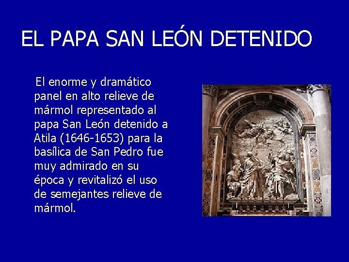 EL PAPA SAN LEÓN DETENIDO El enorme y dramático panel en alto relieve de