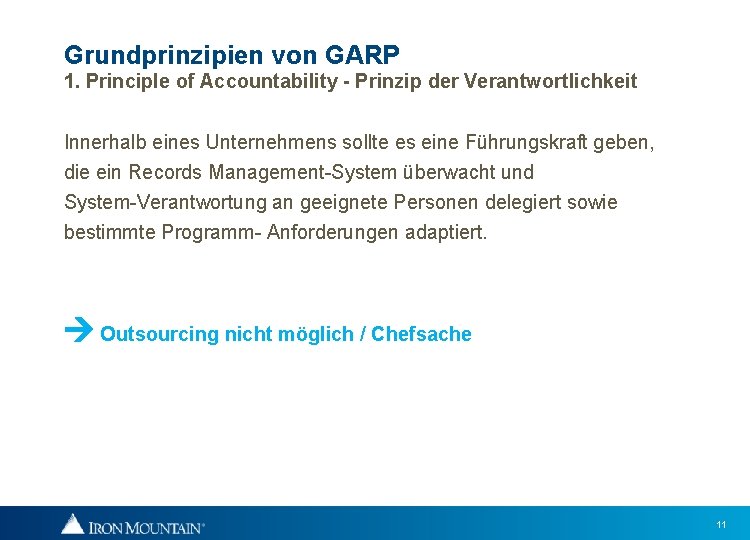 Grundprinzipien von GARP 1. Principle of Accountability - Prinzip der Verantwortlichkeit Innerhalb eines Unternehmens