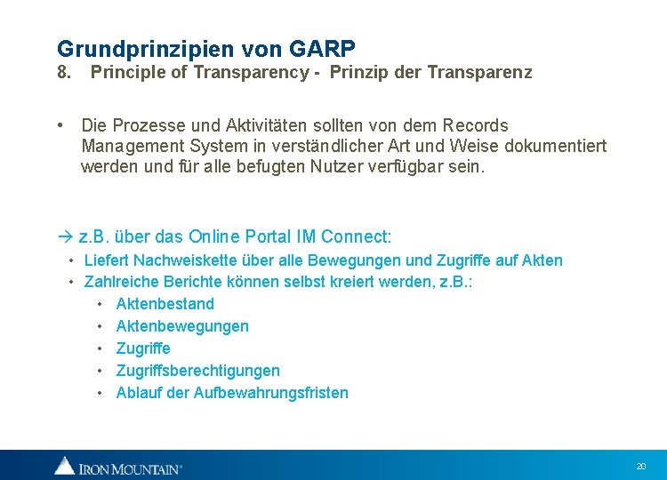 Grundprinzipien von GARP 8. Principle of Transparency - Prinzip der Transparenz • Die Prozesse