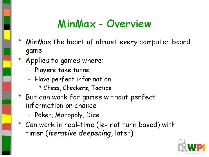 Min. Max - Overview • • Min. Max the heart of almost every computer